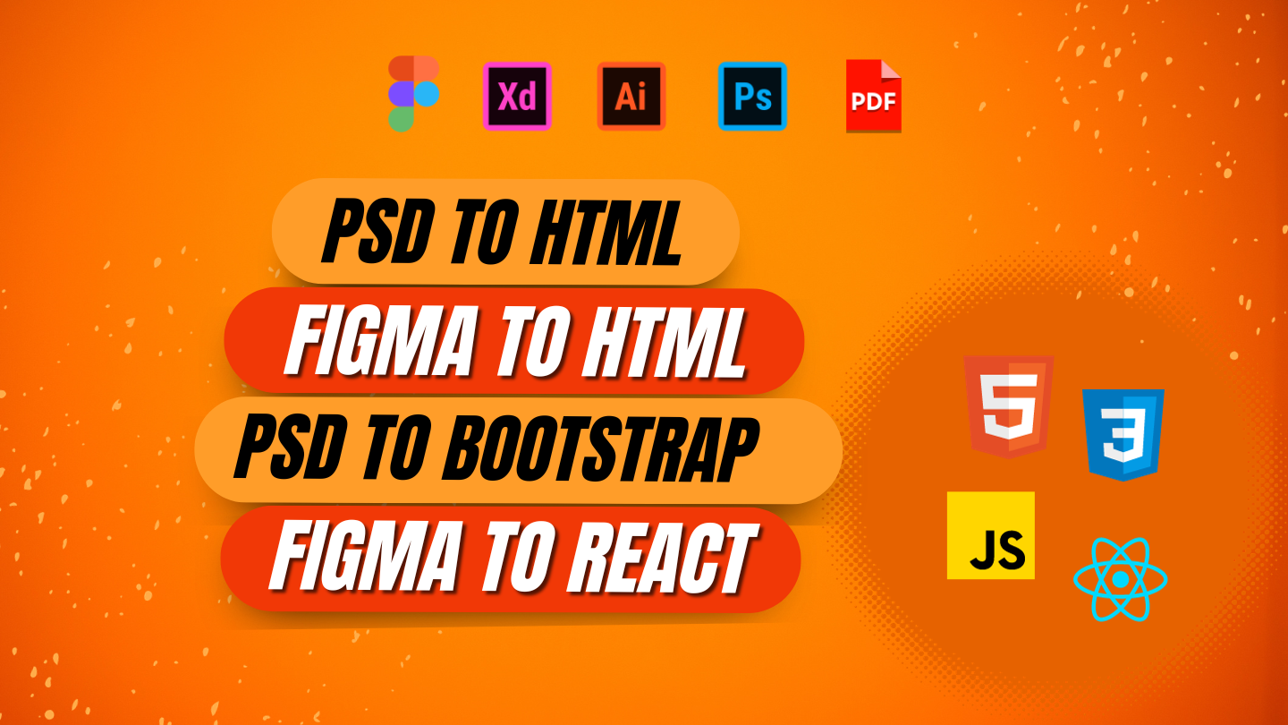 I will convert psd to html, figma to html / React Js, pdf or xd to html css bootstrap website