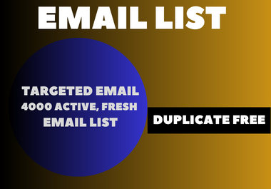 I will deliver 4000 USA fresh and valid Email list for email marketing