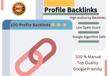 I Will Create 100 Unique Profile Backlinks With High ...