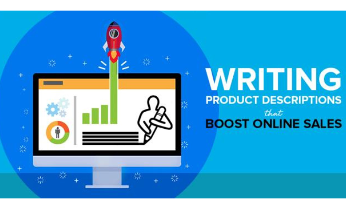 I will write item descriptions and product detail that will boost your sales