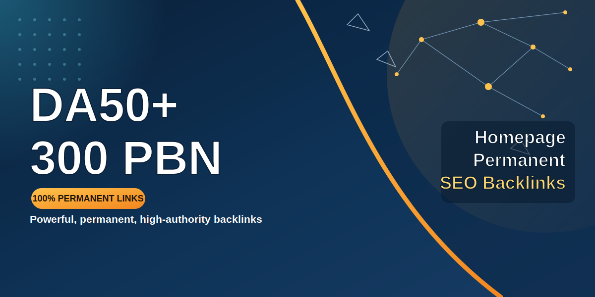 300 High-DA (50+) Permanent Homepage PBN Backlinks for SEO Growth