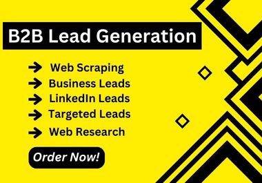 I will do targeted B2B lead generation, web scraping, LinkedIn leads, business leads, email list 