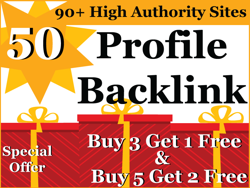 50 Profile Backlink 90+ High Authority Sites with Buy 3 Get 1 Free offer