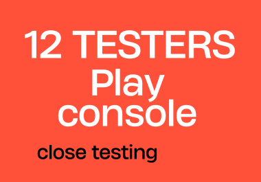 I will provide 12 testers google play closed testing