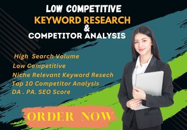 I will do SEO keyword research and competitor analysi...