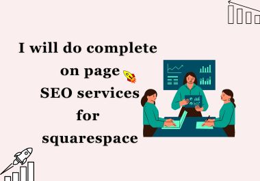 I will do complete on page SEO services for squarespace