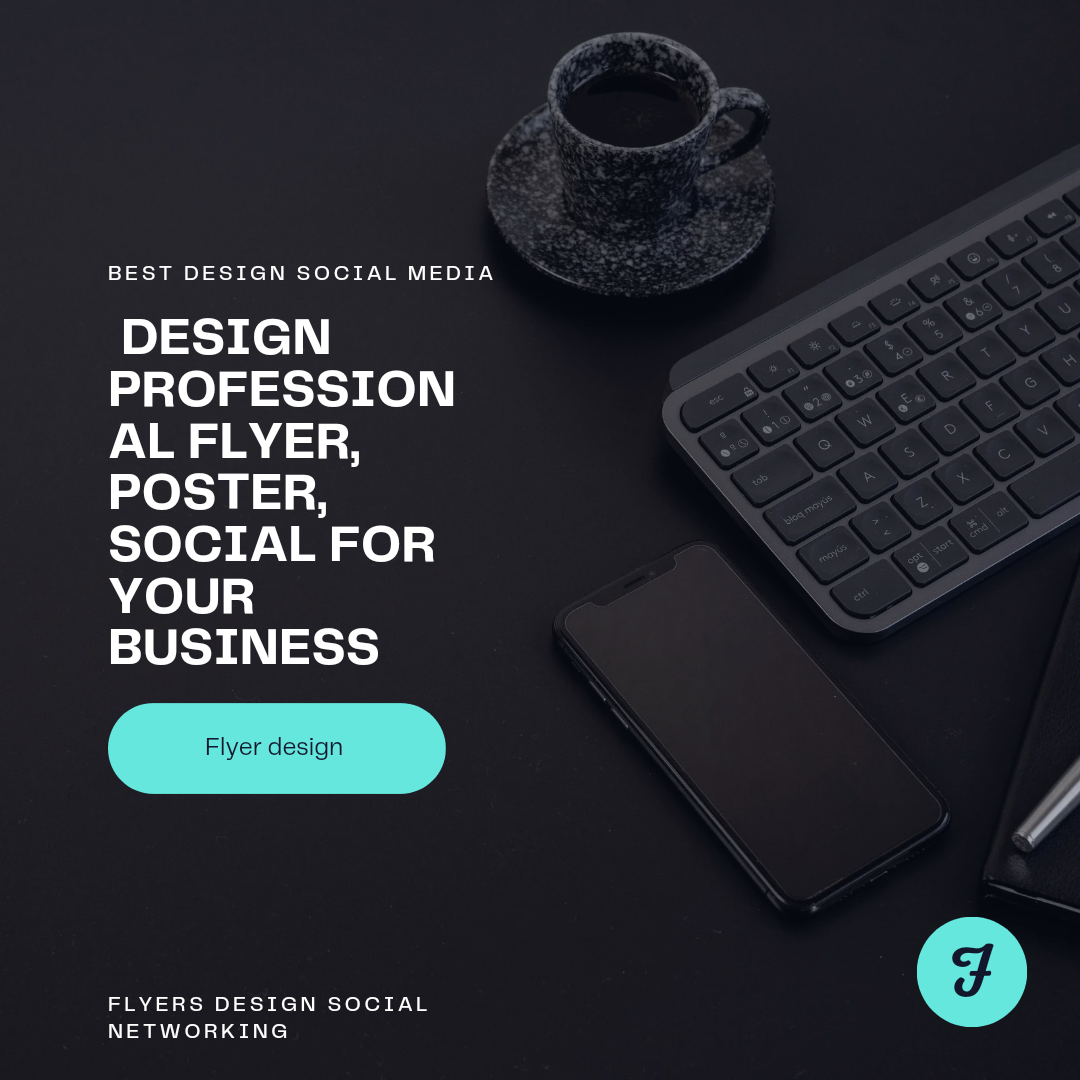 will design professional flyer, Poster, social for your business