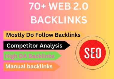 I will create 70+ high quality web 2.0 backlinks