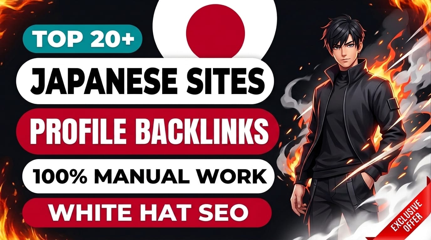Manually Create TOP 20+ High Quality Japanese Site Profile Backlinks, DA 60 to 93+ for Powerful SEO 