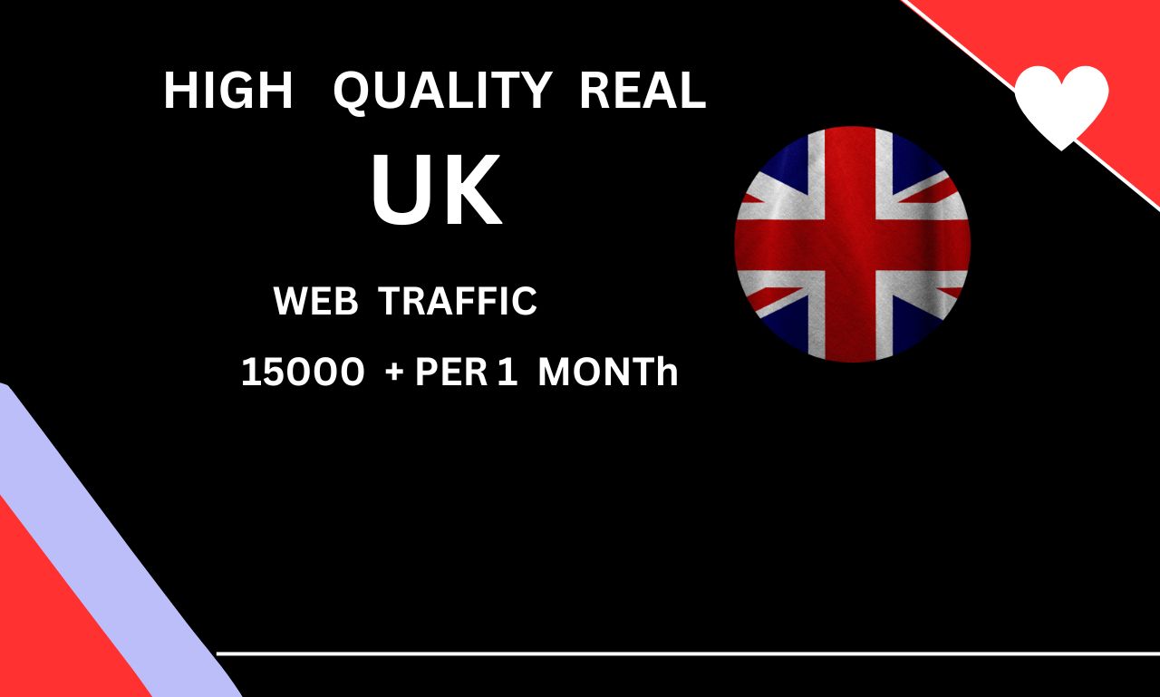 I will do High Quality Real UK Web Traffic For 15000+...