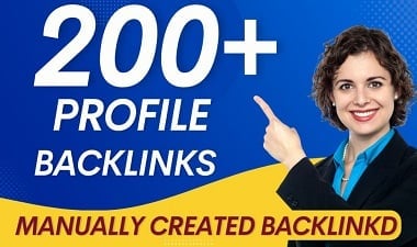 Manually Create 200 High DA Profile Backlinks for Pow...
