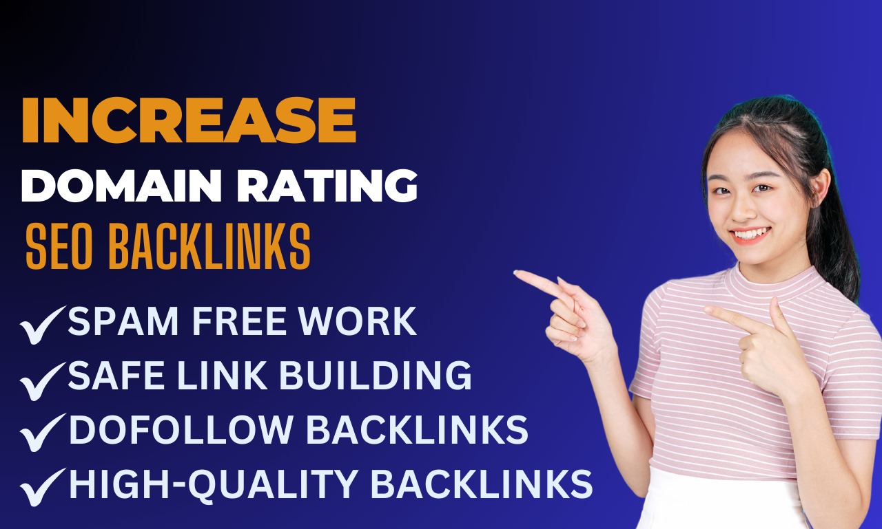 increase ahrefs domain rating 70 high quality SEO backlinks 