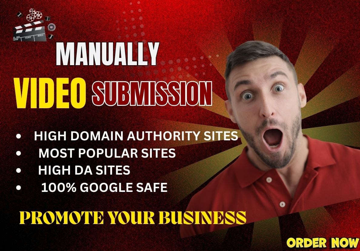 I will manually upload 30 top video submissions to high-authority sites.