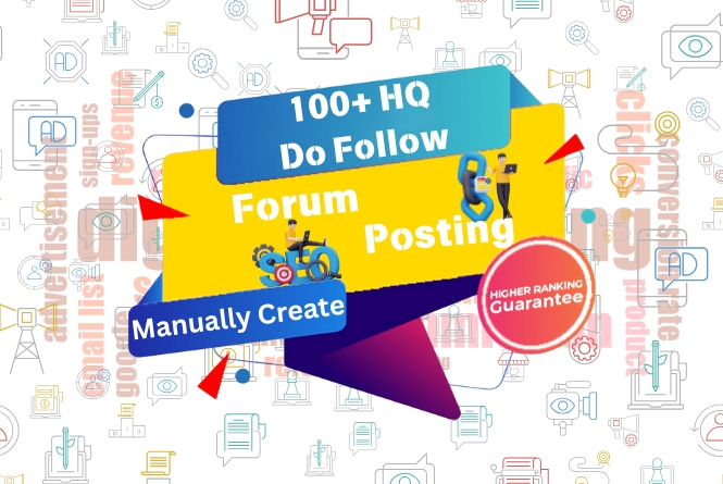 I Will Provide 100 High-Quality Forum Posting for Any...