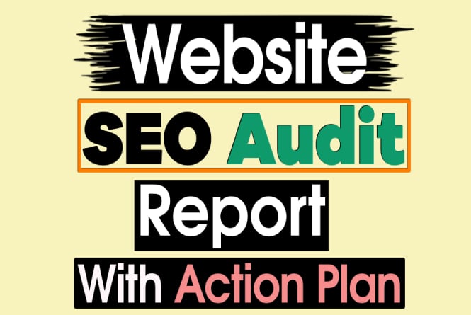 A Complete SEO Audit and Custom SEO Action Plan To Ra...