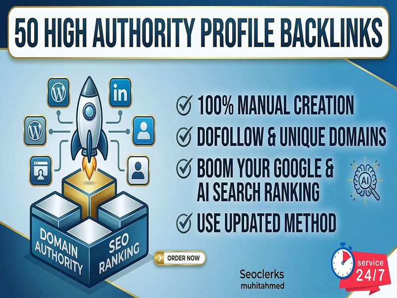 I Will Create 50 High DA Profile Backlinks Manually From High Authority Sites White Hat SEO