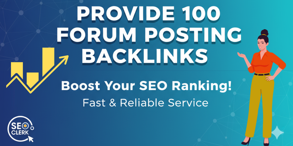 i will Provide 100 Forum Posting Backlinks