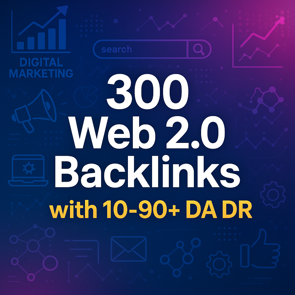 Boost Your Rankings with 300 High-Quality Web 2.0 Backlinks &ndash; Manual
