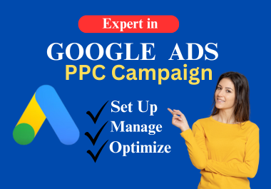 I Will Set Up and Optimize Your Google Ads (PPC) Campaign