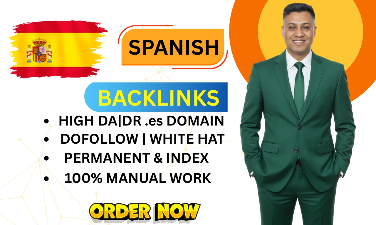High DA/DR Permanent Dofollow Spanish Backlinks from .ES Domains (100% Manual & White Hat)
