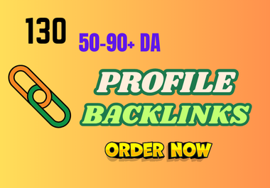 130 Da 50 to 90+ Profile Backlinks Service For Your W...