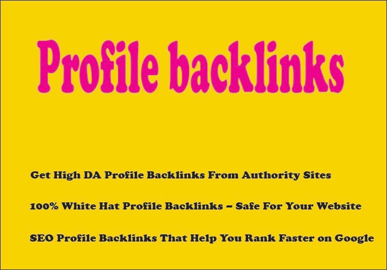 High authority 100 profile backlinks for SEO and Goog...