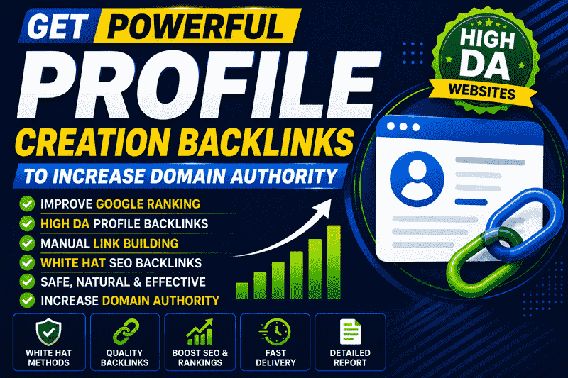 Get Powerful Profile Creation Backlinks to Increase Domain Authority