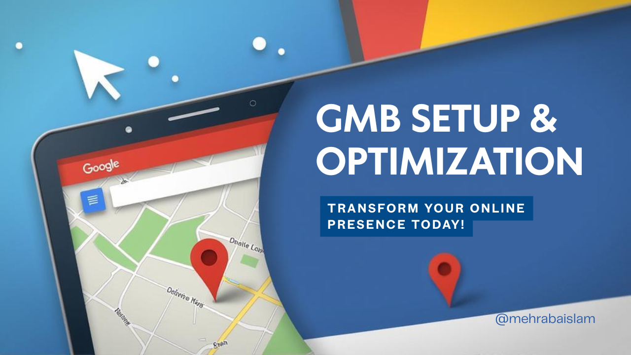 Google My Business (GMB) Setup, Optimization, Verification & Local SEO for Top Rankings