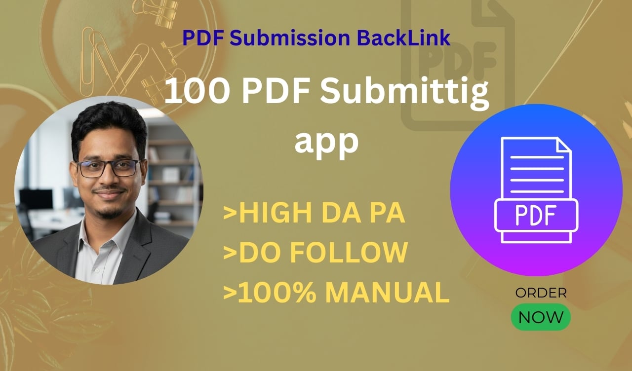Rank Higher with 100+ Domain Authorized PDF Submissions &ndash; Manual, Safe & SEO-Boosting Backlinks