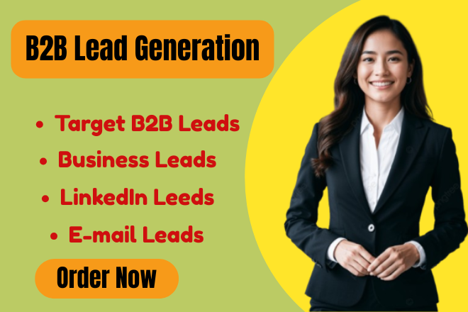I will provide targeted B2B lead generation and business Leads