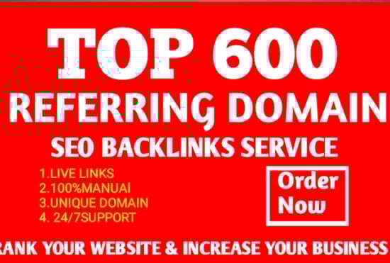 I will build 600 referring domain SEO backlinks for g...