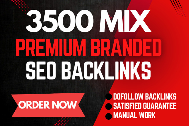 3500 high quality mix premium SEO backlinks for websi...
