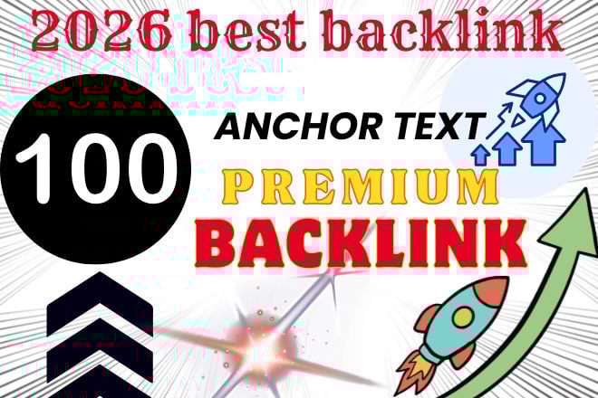 I will create 100 unique anchor text backlink for goo...