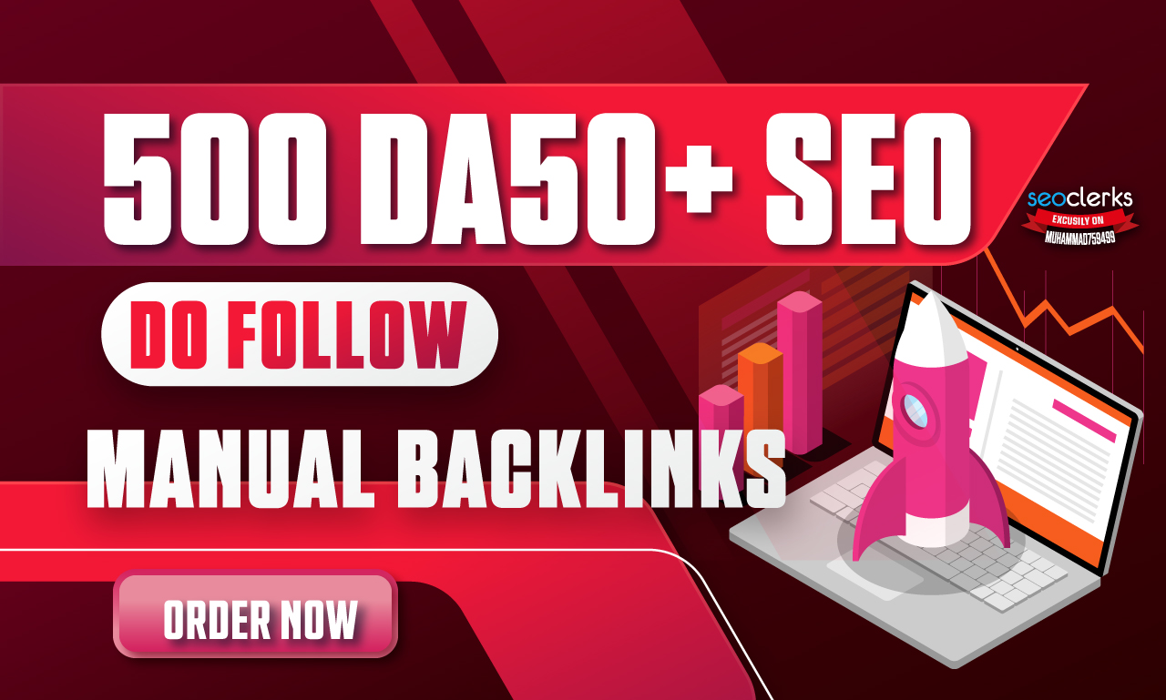 Create High Quality Manual 500 SEO DA50+ Do-follow Ba...
