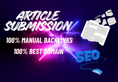 I Will Submit 200 Article Submission to High-Authorit...