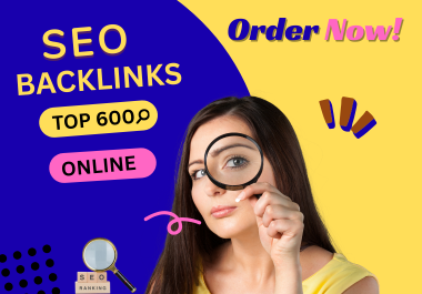 I Will Build 600 High-Quality SEO Backlinks to Boost Your Google Rankings