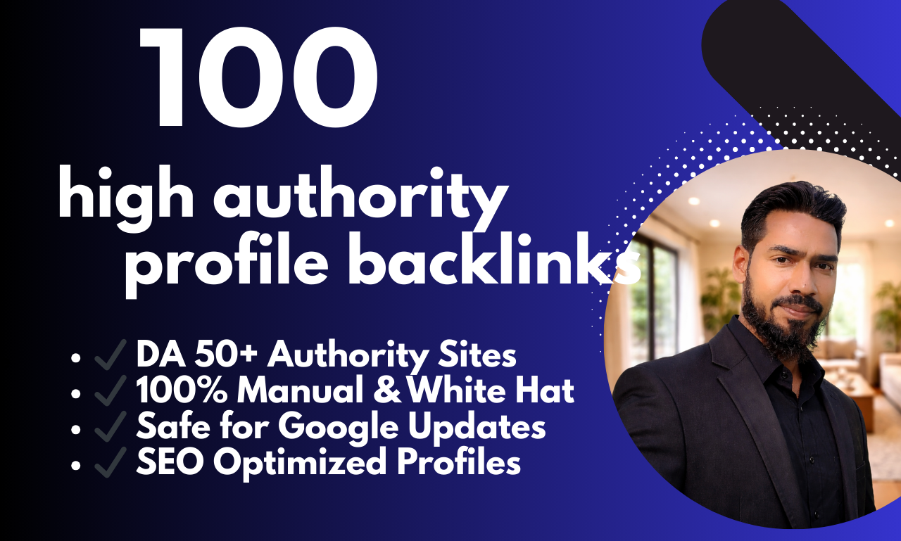 100 trusted high DA profile backlinks to boost websit...