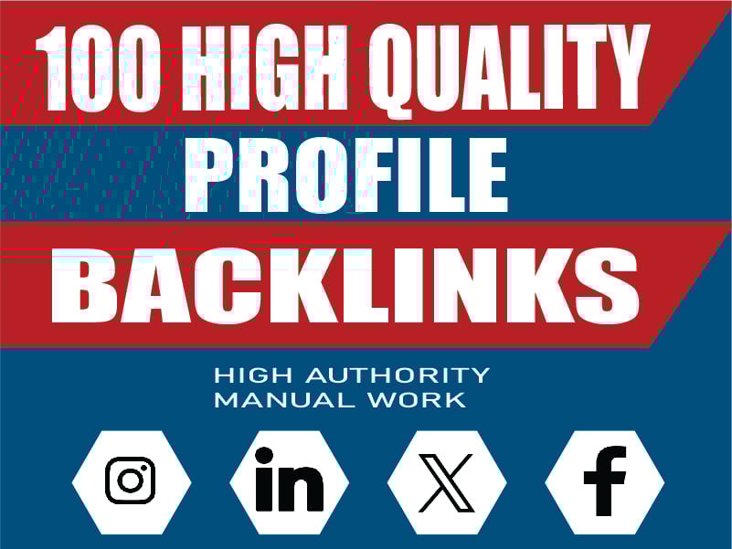 I will Provide High Quality 100 Profile Backlinks, 100% Manual