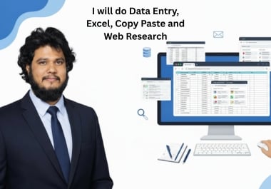I will do Data Entry, Excel, Copy Paste and Web Research