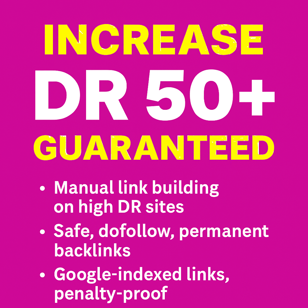 Increase Domain Rating DR 50+ Guaranteed