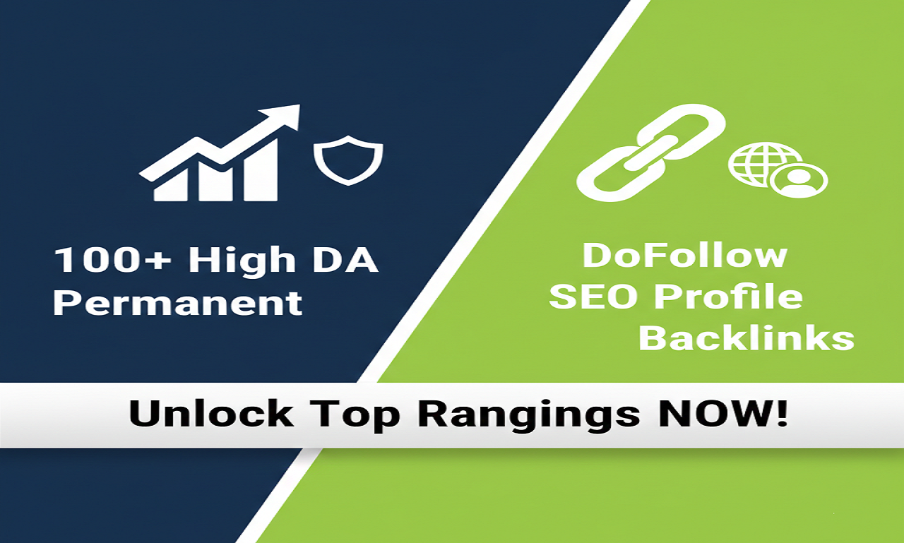 I Will Build 100+ High DA DoFollow Permanent SEO Profile Backlinks