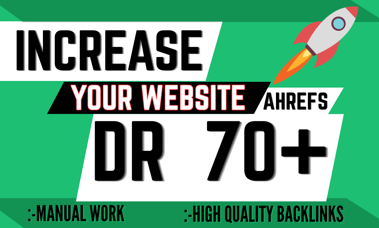 I Will Increase Your Website DR to 70+ with Manual High-Quality Backlinks