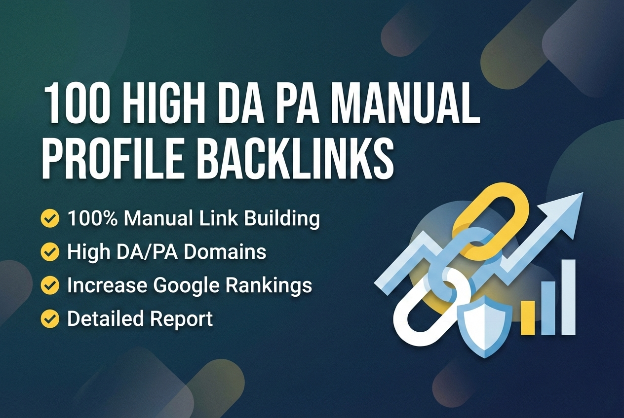 100 Manual Profile Backlinks with DA 80+ and Increase Your Google Rankings 