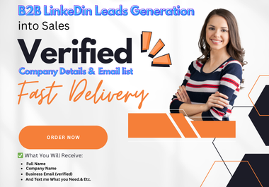 I will do targeted B2B lead generation, LinkedIn leads, email list building and prospect list