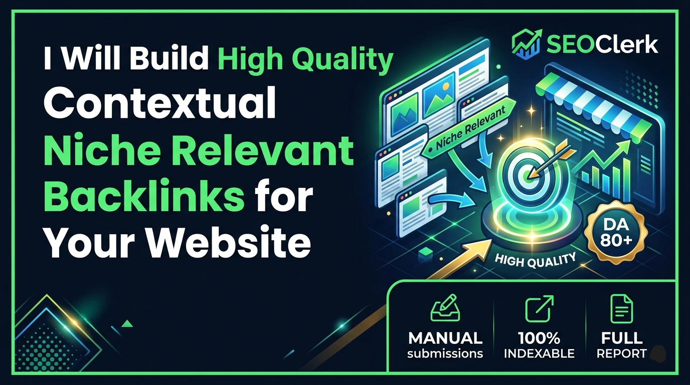 Get 12 High Quality Manual Niche Relevant Backlinks on 30+ to 50 DA Websites