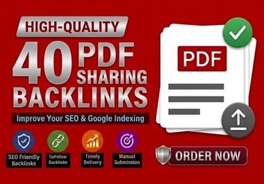 I Will Create 40 PDF Sharing High-Power SEO Backlinks to Improve Website Visibility.