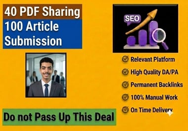 Get 40 PDF Sharing & 100 Article Writing to Improve Your Website Rank.