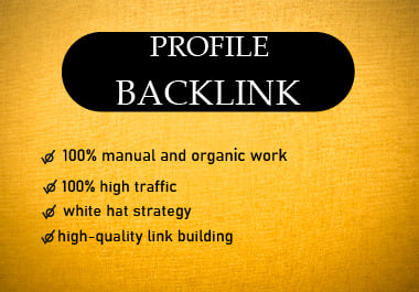 I will do 50 SEO friendly profile backlink that rank your profile 