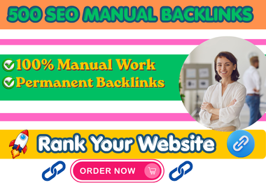 500 Premium Manual Backlinks to Boost Your Website&rsquo;s Authority & Traffic