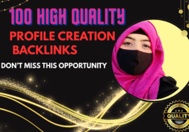 I Will Create 100 Powerful Profile Creation Backlinks